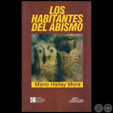 LOS HABITANTES DEL ABISMO - Autor: MARIO HALLEY MORA - Año 1998